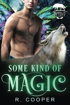 Some Kind of Magic (Being(s) in Love, Band 1)