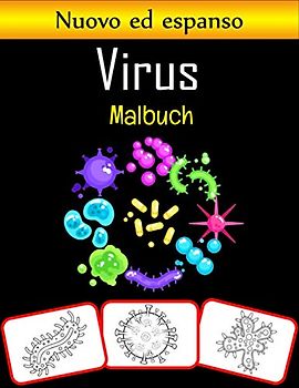 Virus Malbuch: Aufregendes Virus Malbuch, malen und lernen mit Spaß für Kinder (60 Seiten & 30 Bilder)