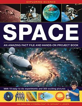 Exploring Science: Space an Amazing Fact File and Hands-On Project Book