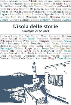 L' isola delle storie. Antologia 2012-2021