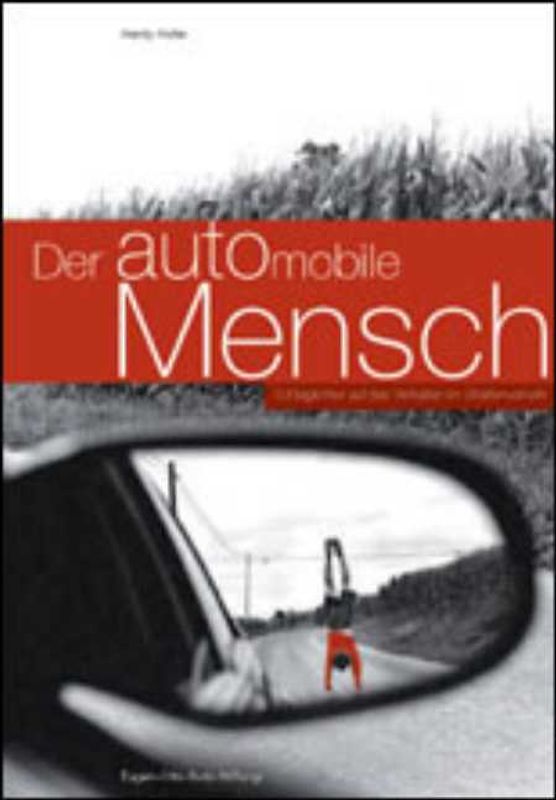 Der automobile Mensch