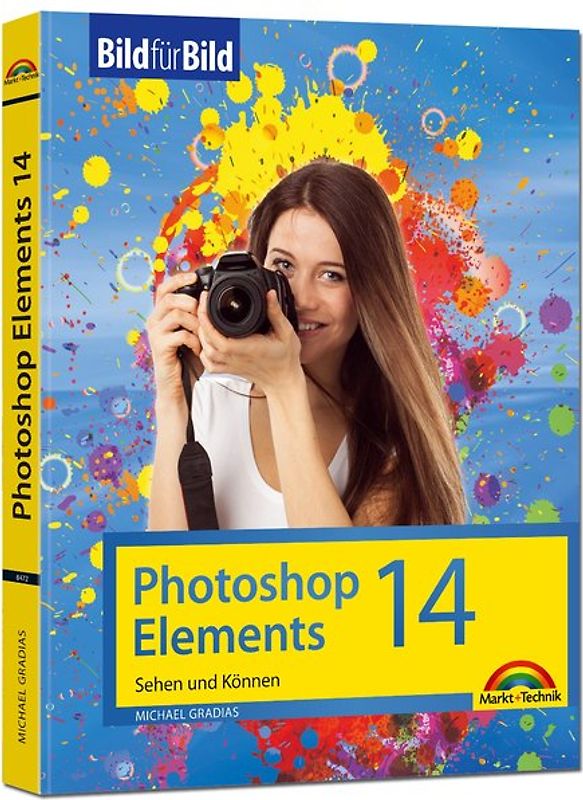 Photoshop Elements 14 - Bild für Bild erklärt