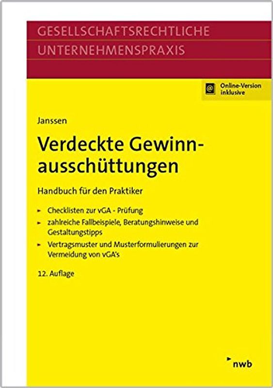 Verdeckte Gewinnausschüttungen: Handbuch für den Praktiker. Checklisten zur vGA-Prüfung, zahlreiche Fallbeispiele, Beratungshinweise und ... Musterformulierungen zur Vermeidung von vGAs.
