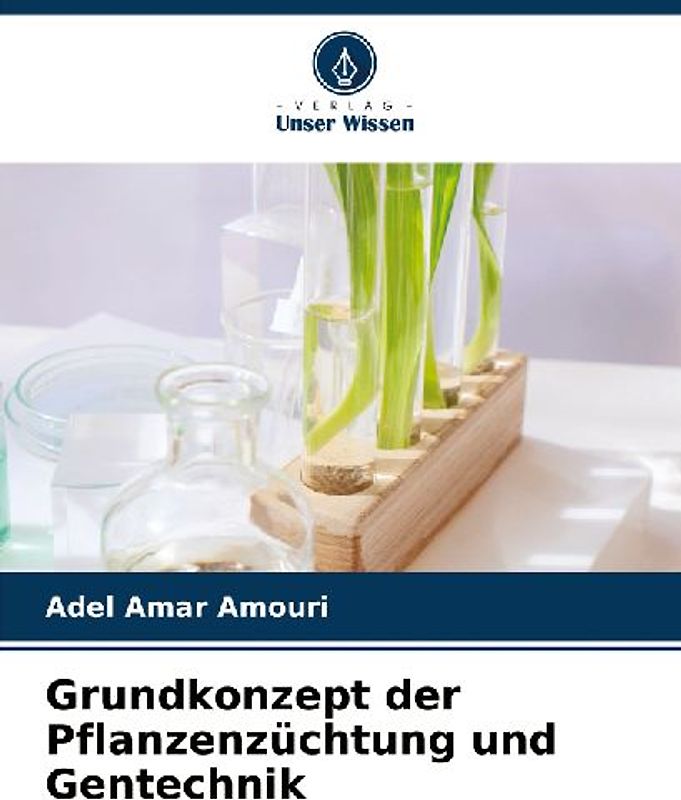 Grundkonzept der Pflanzenzüchtung und Gentechnik