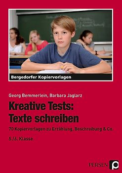 Kreative Tests: Texte schreiben 5./6. Kl.