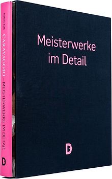 Caravaggio – Meisterwerke im Detail (im Schmuckschuber)