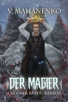Der Magier (Clan der Bären Band 2): Fantasy-Saga