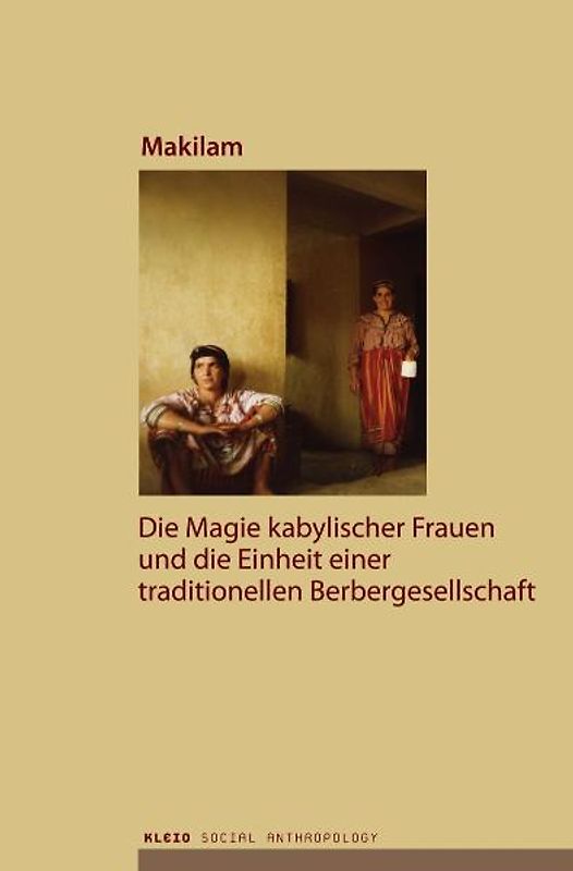 Die Magie kabylischer Frauen und die Einheit einer traditionellen Berbergesellschaft
