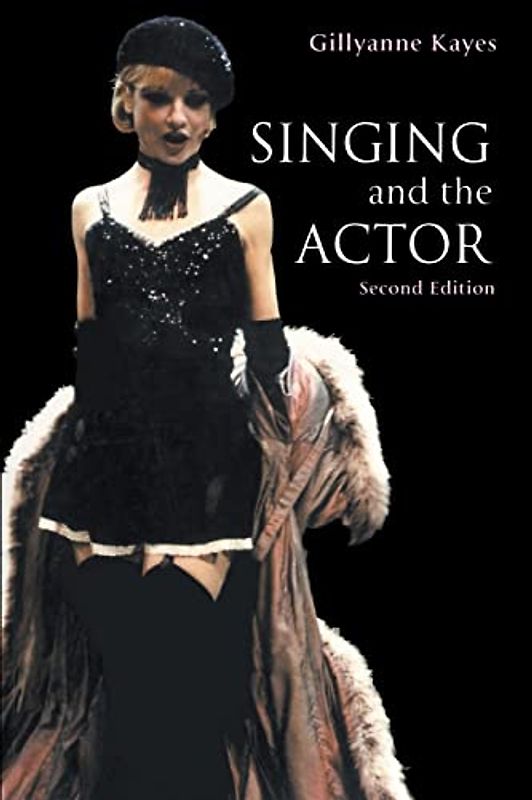 Singing and the Actor (Theatre Arts Book)