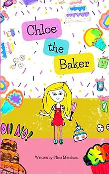 Chloe the Baker: Short Story for Girls 4-6 (Motivation for Little Girls)
