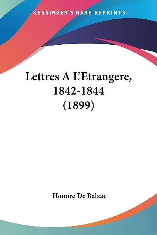 Lettres A L'Etrangere, 1842-1844 (1899)