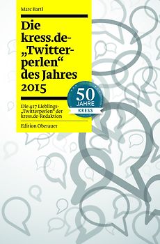 Die kress.de-"Twitterperlen" des Jahes 2015