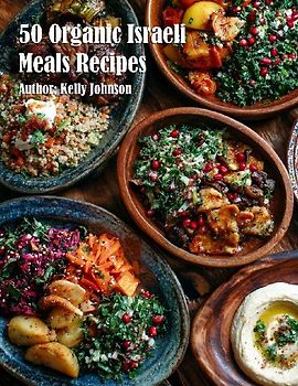 50 Organic Israeli Meals Recipes