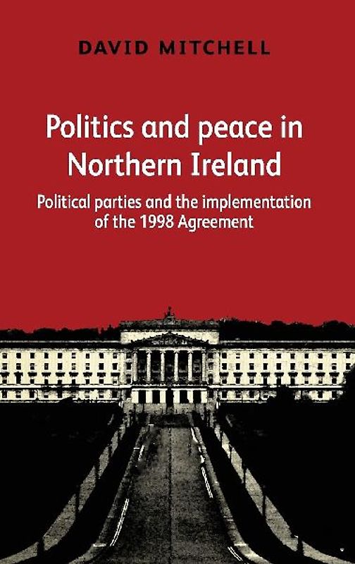 Politics and peace in Northern Ireland