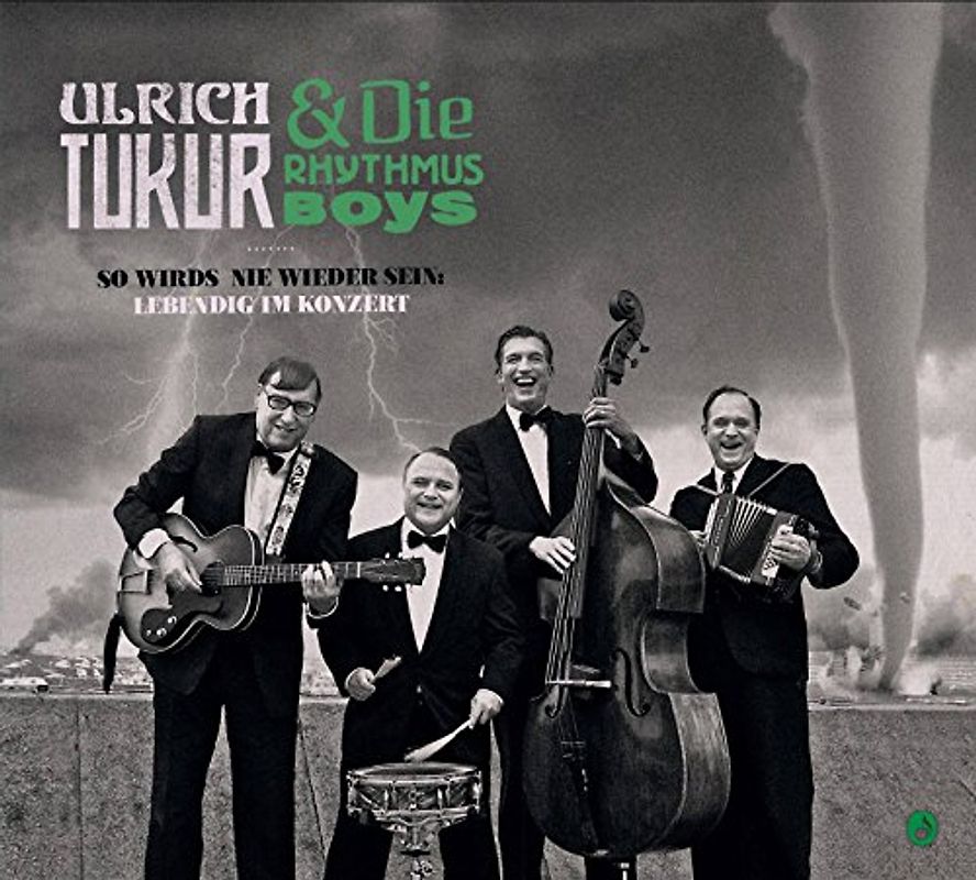 Ulrich Tukur & Die Rhythmus Boys - So wirds nie wieder sein: Lebendig im Konzert
