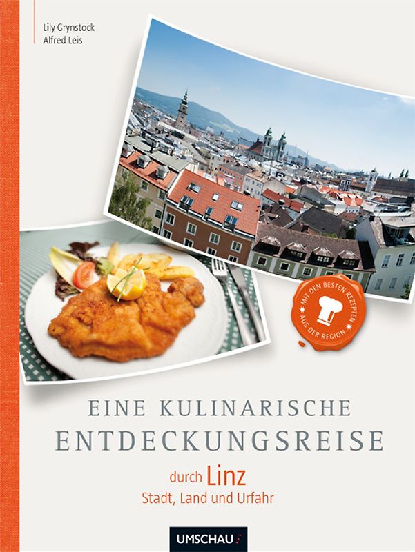 Eine kulinarische Entdeckungsreise durch Linz Stadt, Land und Urfahr
