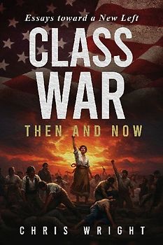Class War, Then and Now