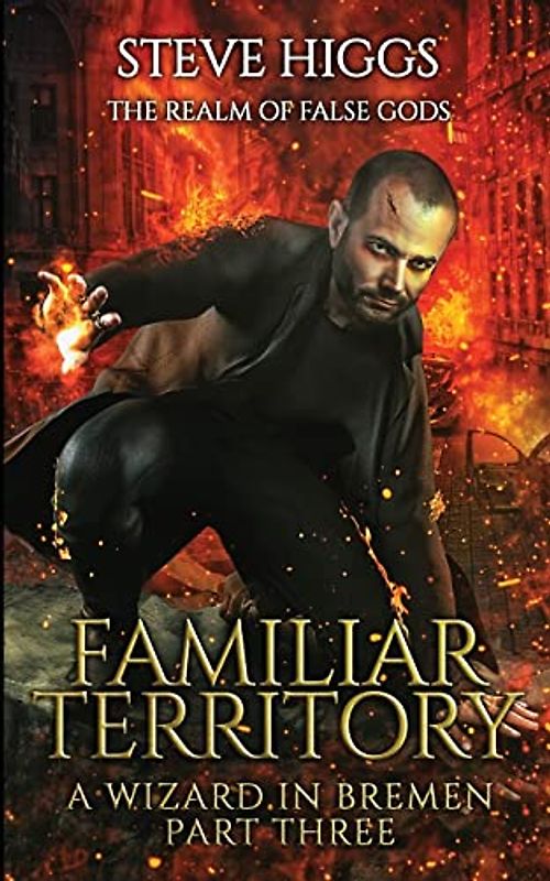 Familiar Territory (The Realm of False Gods, Band 4)