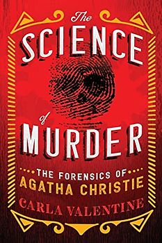 The Science of Murder: The Forensics of Agatha Christie