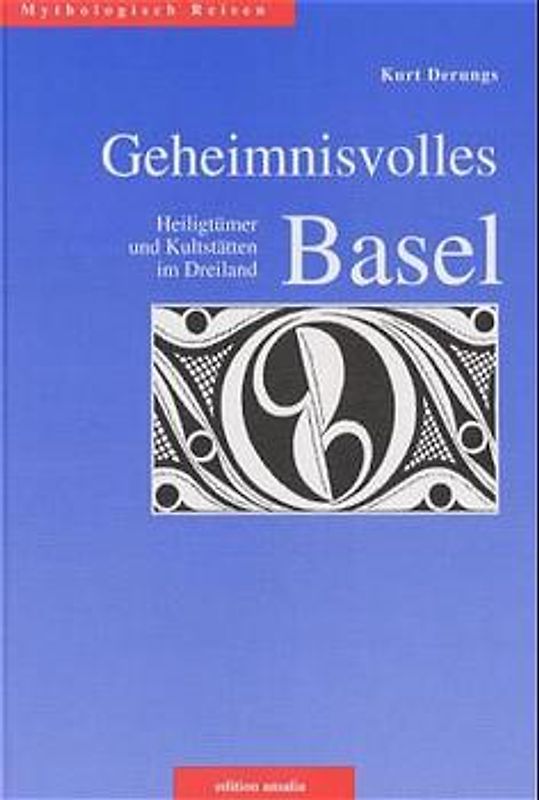 Geheimnisvolles Basel