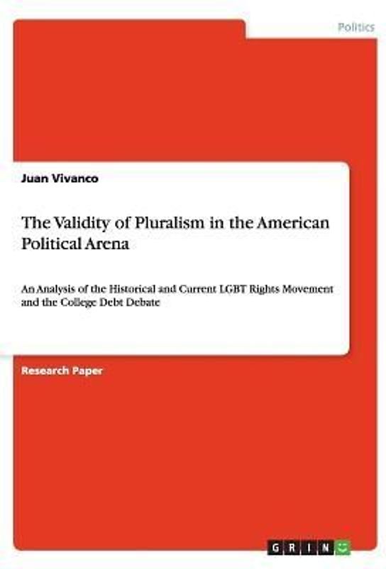 The Validity of Pluralism in the American Political Arena
