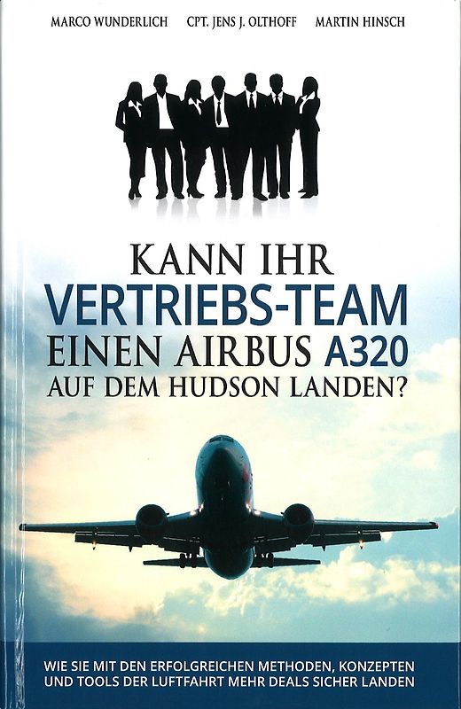 Kann Ihr Vertriebs-Team einen Airbus A320 auf dem Hudson landen?
