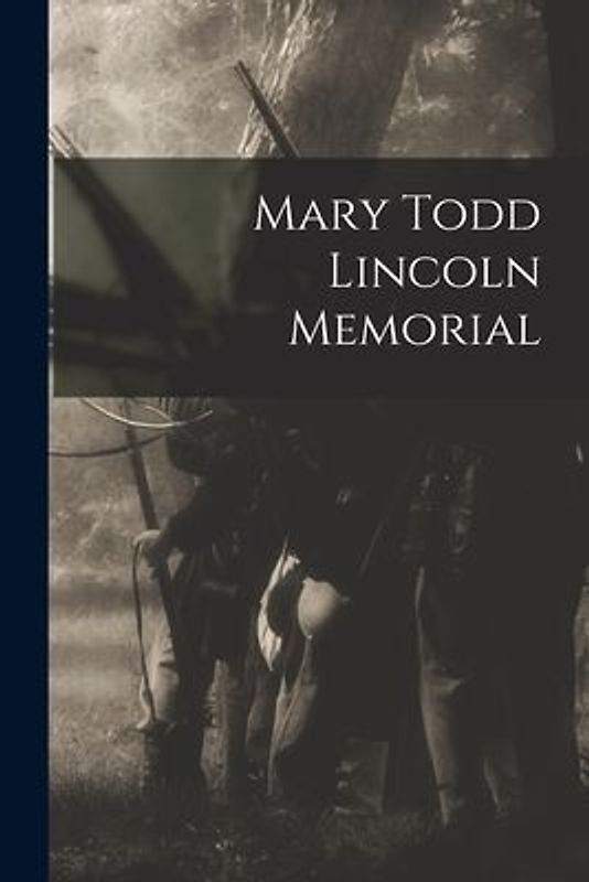 Mary Todd Lincoln Memorial