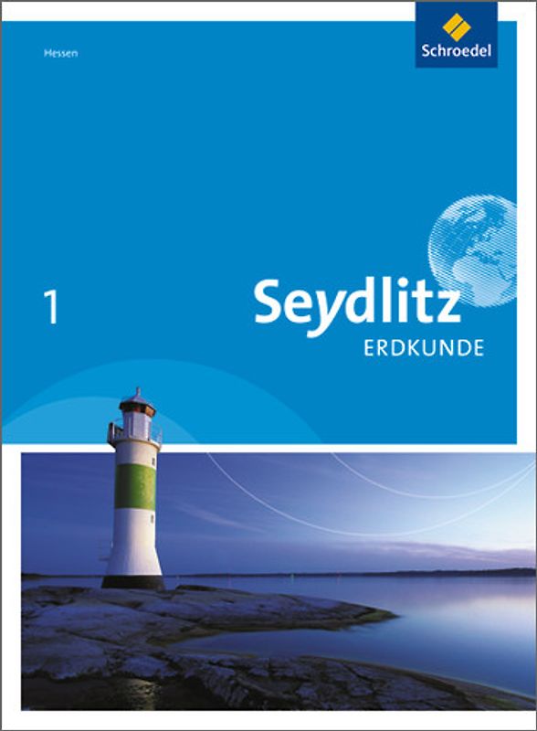 Seydlitz Erdkunde - Ausgabe 2011 für Haupt- und Realschulen in Hessen