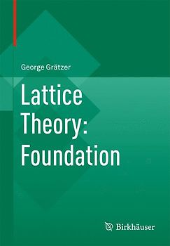 Lattice Theory: Foundation