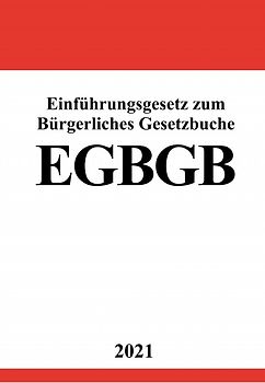 Einführungsgesetz zum Bürgerlichen Gesetzbuche (EGBGB)