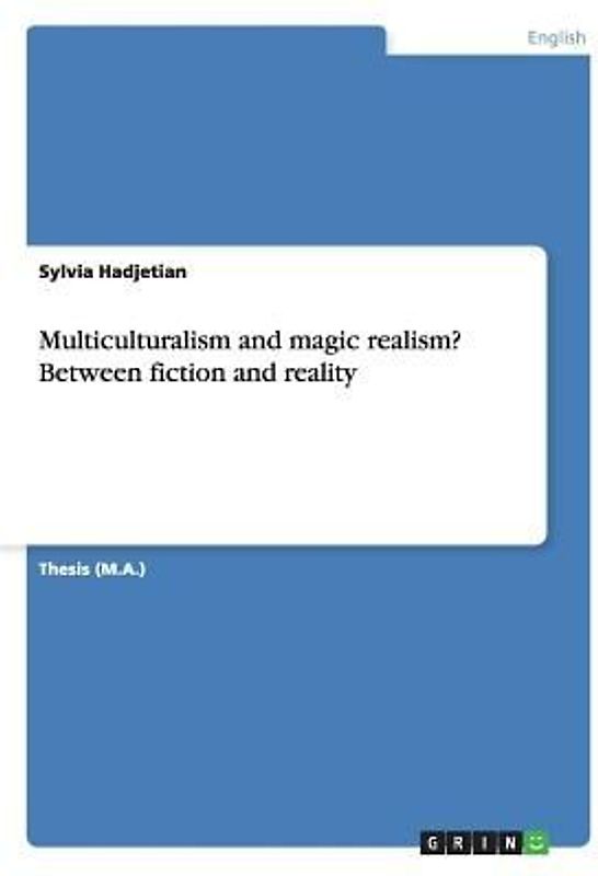 Multiculturalism and magic realism? Between fiction and reality