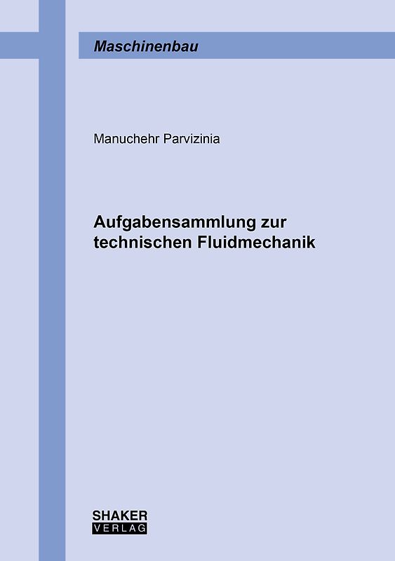 Aufgabensammlung zur technischen Fluidmechanik