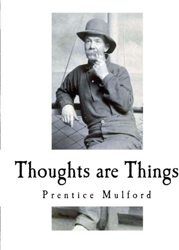 Thoughts are Things: The New Thought Movement