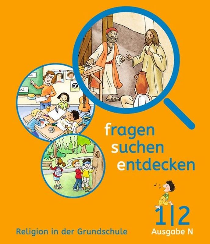 Fragen-suchen-entdecken - Katholische Religion in der Grundschule - Ausgabe N (Nord) - 1./2. Schuljahr