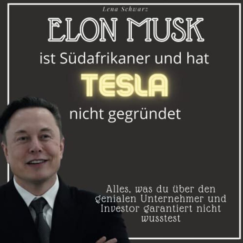 Elon Musk ist Südafrikaner und hat Tesla nicht gegründet
