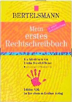 Mein erstes Rechtschreibbuch. Ein Übungsbuch in neuer Rechtschreibung