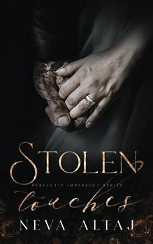 Stolen Touches: An Arranged Marriage Mafia Romance (Perfectly Imperfect, Band 5)