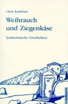 Weihrauch und Ziegenkäse