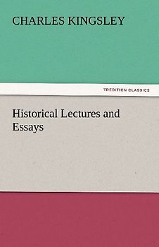 Historical Lectures and Essays