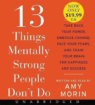 13 Things Mentally Strong People Don't Do