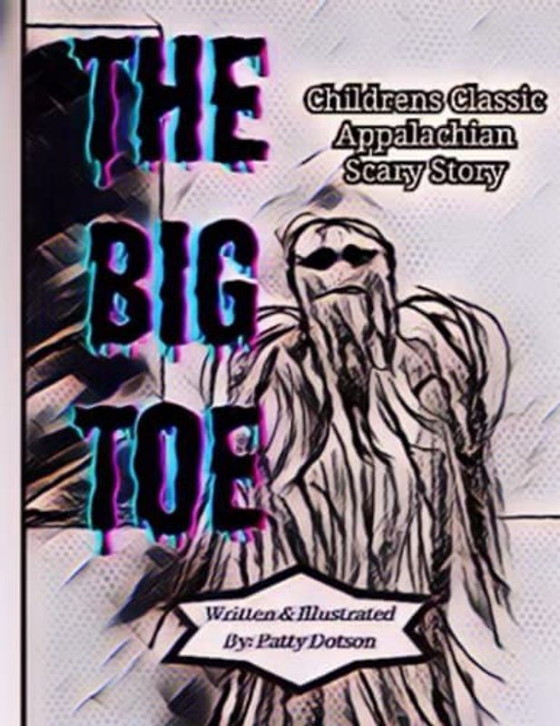 The Big Toe: Childrens Classic Appalachian Scary Story