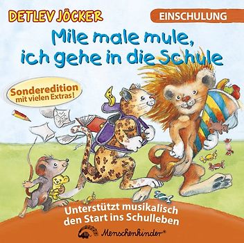 Mile male mule, ich gehe in die Schule - Sonderedition. Fröhliche Lieder für die erste Schulzeit