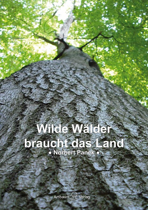 Wilde Wälder braucht das Land