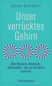 Unser verrücktes Gehirn