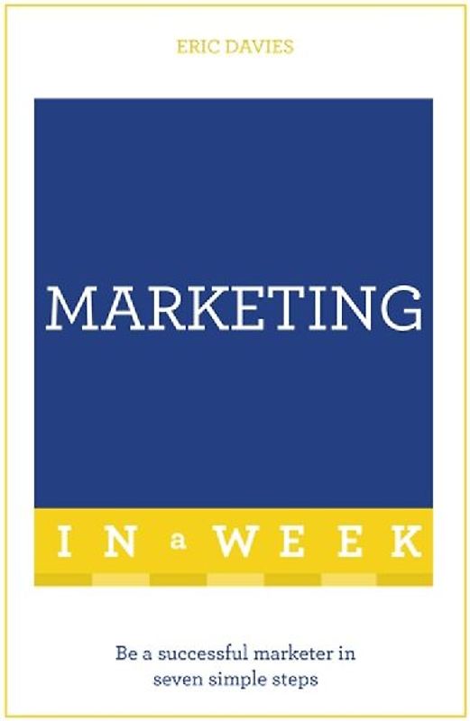 Successful Marketing in a Week: Teach Yourself