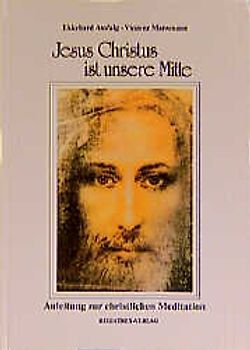 Jesus Christus ist unsere Mitte