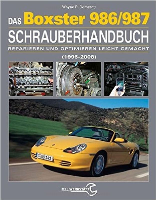 Das Porsche Boxster 986/987 Schrauberhandbuch