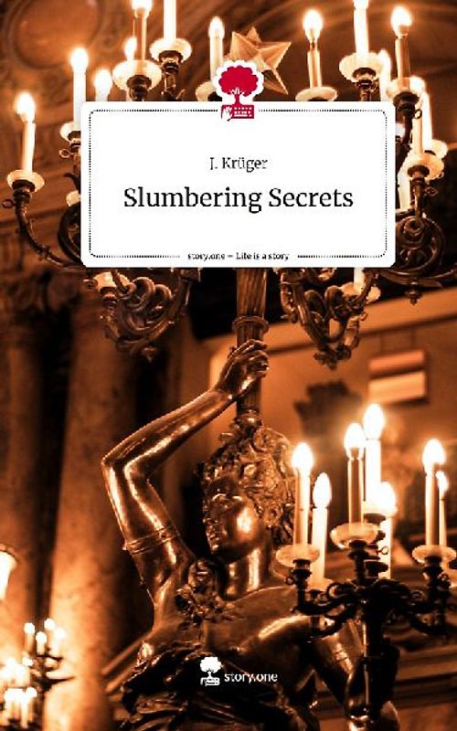 Slumbering Secrets. Life is a Story - story.one