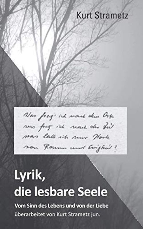 Lyrik, die lesbare Seele: Vom Sinn des Lebens und von der Liebe