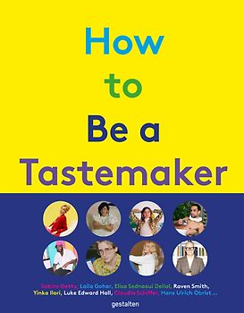 How to be a Tastemaker